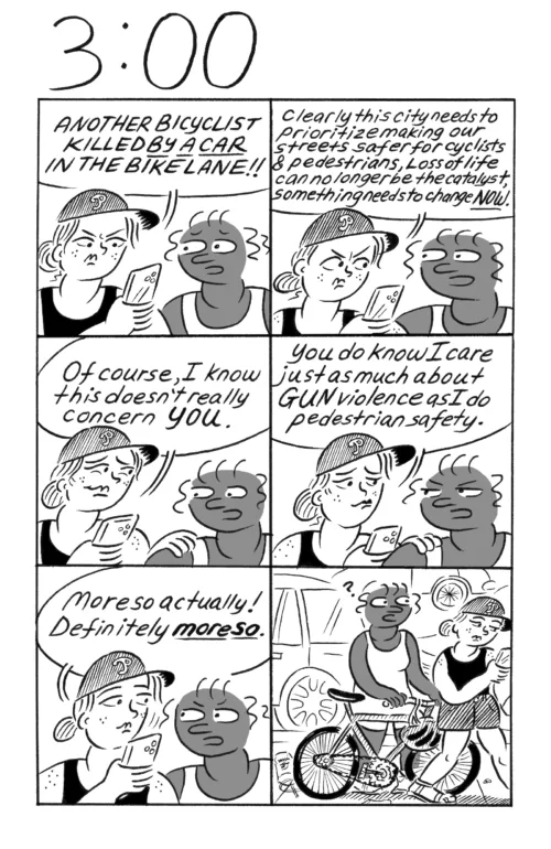 A six-panel black and white comic titled 3:00 at the top, meaning, three o’clock, or the”school’s out/let’s play” part of the afternoon, shows a Black woman and a white woman in conversation about bicycling deaths in Philadelphia and as an afterthought gun violence deaths in Philadelphia.
