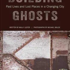 Building-Ghosts-Past-Lives-and-Lost-Places-in-a-Changing-City