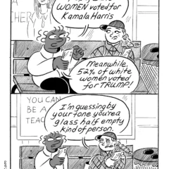 A Black and White comic titled 3:00 (or, three o’clock in the afternoon when school is out and kids play), shows a Black woman and white woman sitting on a bench at a bus shelter and talking about the Presidential election.