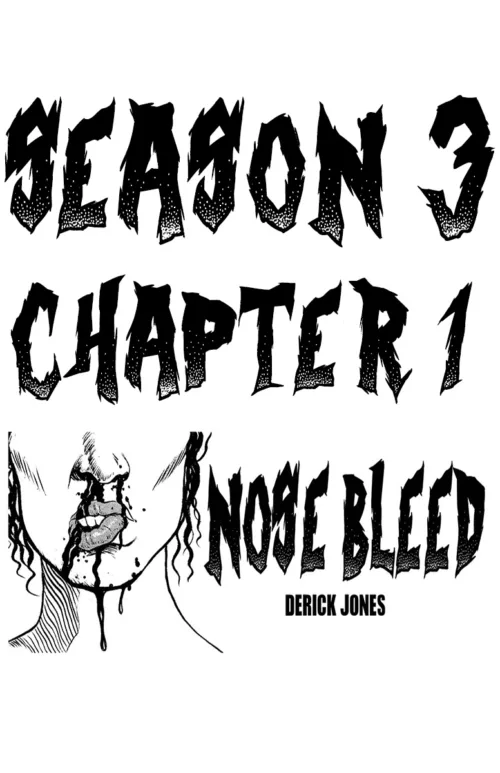 Derick Jones - Nosebleed Season3 Chapter1